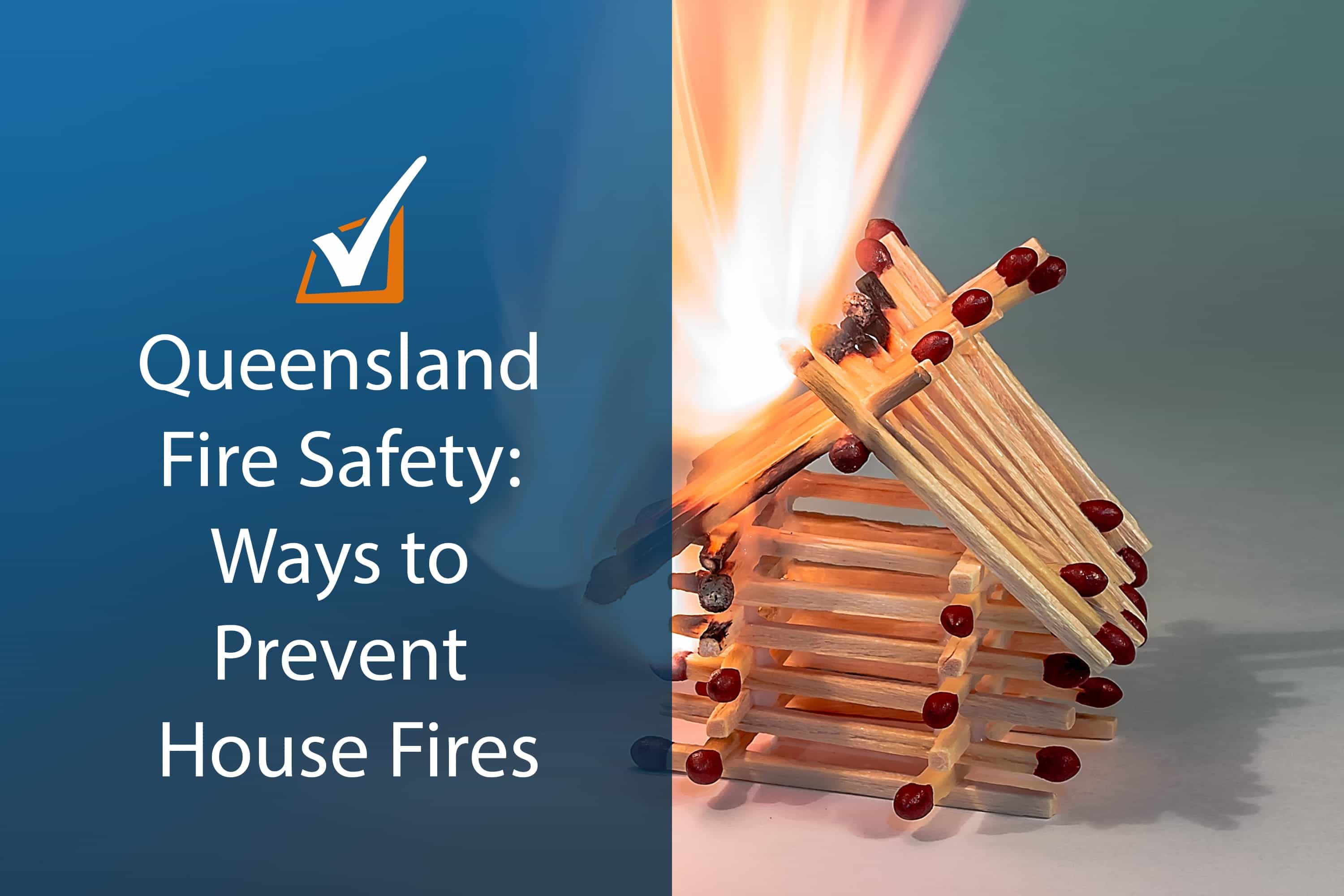 Queensland Fire Safety Ways To Prevent House Fires